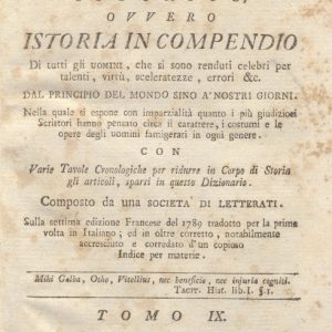 CM.16.A.9 - NUOVO DIZIONARIO ISTORICO OVVERO ISTORIA IN COMPENDIO. COMPOSTO DA UNA SOCIETA’ DI LETTERATI. 1791. TOMO IX