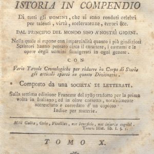 CM.16.A.10 - NUOVO DIZIONARIO ISTORICO OVVERO ISTORIA IN COMPENDIO. COMPOSTO DA UNA SOCIETA’ DI LETTERATI. 1792. TOMO X