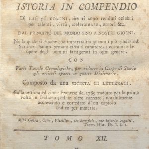 CM.16.A.12 - NUOVO DIZIONARIO ISTORICO OVVERO ISTORIA IN COMPENDIO. COMPOSTO DA UNA SOCIETA’ DI LETTERATI. 1791. TOMO XII