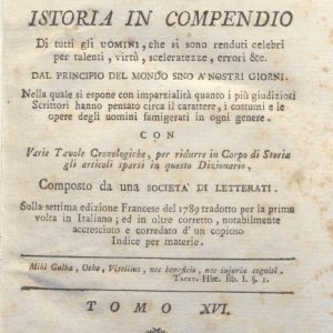 CM.16.A.16 - NUOVO DIZIONARIO ISTORICO OVVERO ISTORIA IN COMPENDIO. COMPOSTO DA UNA SOCIETA’ DI LETTERATI. 1793. TOMO XVI