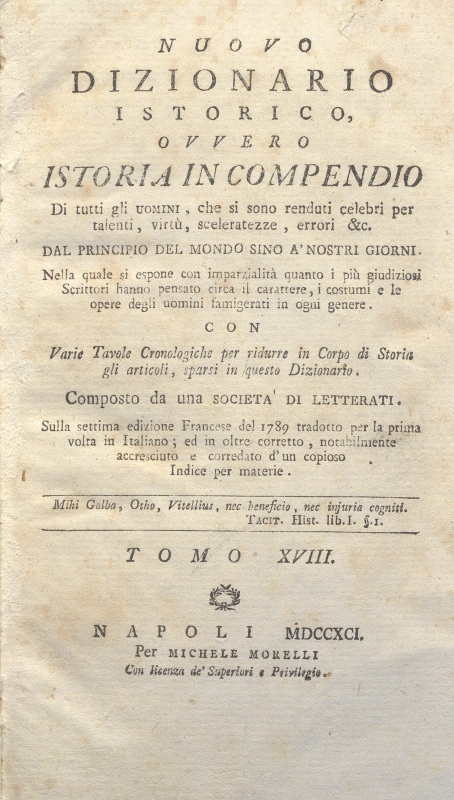 CM.16.A.18 - NUOVO DIZIONARIO ISTORICO OVVERO ISTORIA IN COMPENDIO. COMPOSTO DA UNA SOCIETA’ DI LETTERATI. 1791. TOMO XVIII