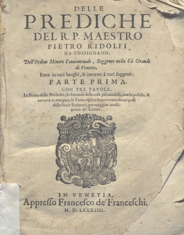 CM.2.E.12 - DELLE PREDICHE DEL R.P. PIETRO RIDOLFI DA TOSSIGNANO. 1584