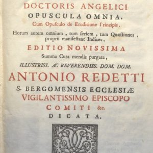 CM.19.G.1 - D. THOMAE AQUINITIS. OPUSCULA OMNIA. ANTONIO REDETTI. 1741