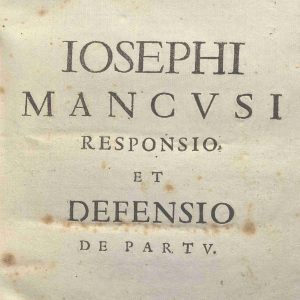 C.M. 5. F. 16 - DE PARTUM DIERUM DUECENTORUM ET TRIGINTA OCTO. GIUSEPPE MANCUSI.1652