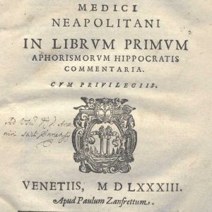 CM. 2. E. 11 - COMMENTARIA IN LIBRUM PRIMUN APHORISMORUM HIPPOCRATIS. SALVI SCLANI. 1583