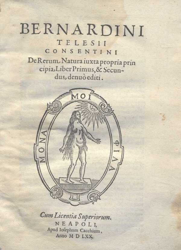 CM. 2. E. 8 - DE RERUM NATURA IUXTA PROPRIA PRINCIPIA. BERNARDINO TELESIO. 1570