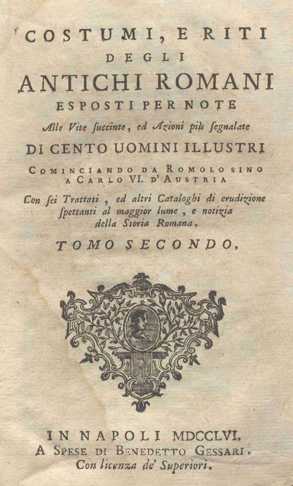 C.M.13.E.7 - OPERA DEI COSTUMI E RITI DEGLI ANTICHI ROMANI ESPOSTI PER NOTE ANTONIO RAIMONDO PIACENTI TOMO II. 1760