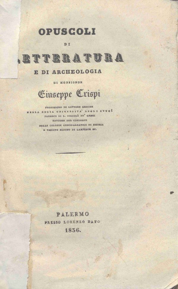 C.M.10.2.21 - OPUSCOLI DI LETTERATURA E DI ARCHEOLOGIA MONSIGNOR GIUSEPPE CRISPI. 1836