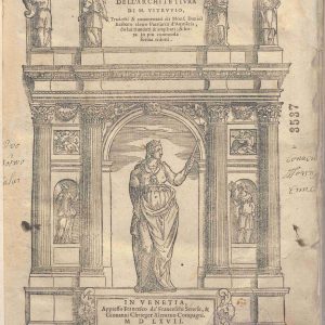 B.16.4.5 - I DIECI DELL’ARCHITETTURA DI M. VITRUVIO. DANIELE BARBARO. 1567