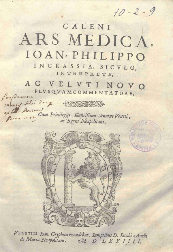 B.10.2.9 - ARS MEDICA. GALENO GIOVANNI FILIPPO INGRASSIA. 1574
