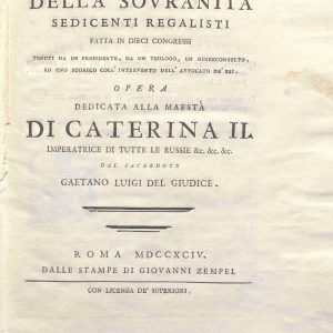 C.M.18.E.20 - LA SCOPERTA DE’ VERI NEMICI DELLA SOVRANITA’ SEDICENTI REGALISTI. GIOVANNI ZEMPEL. 1794