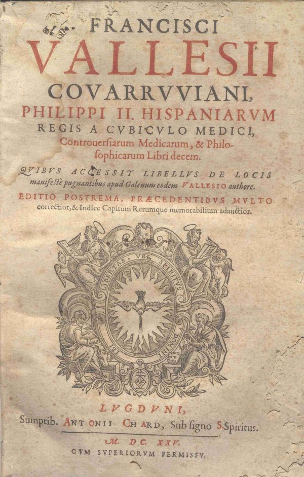 C.M. 7. B. 14 - CONTROVERSIARUM MEDICARUM ET PHILOSOPHICARUM LIBRI DECEM. FRANCISCO VALLES. 1625